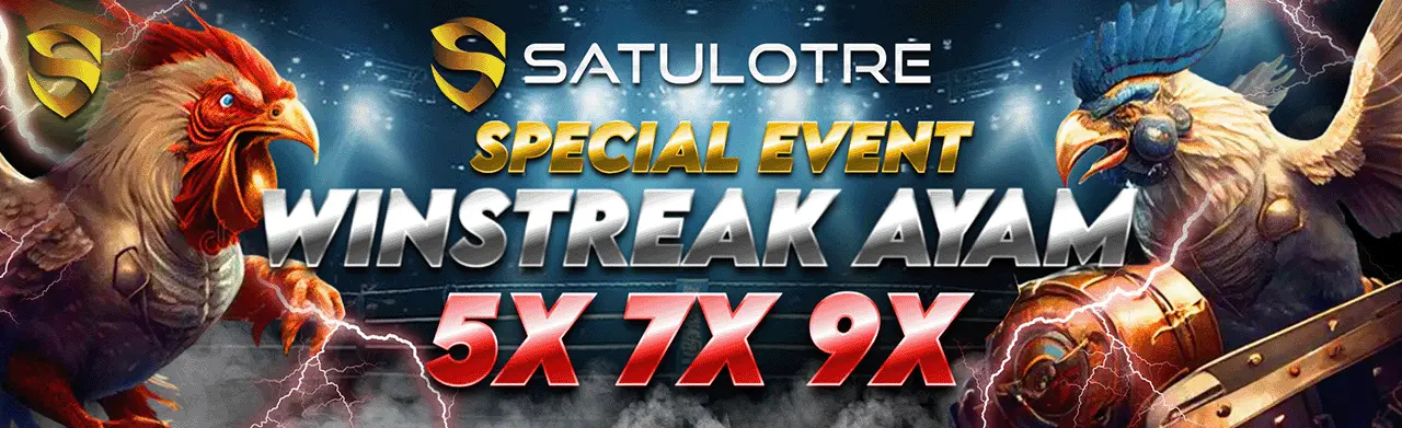 SPECIAL EVENT WINSTREAK SABUNG AYAM 5X 7X 9X